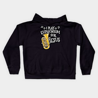 I Play Euphonium For Jesus Church Musician Kids Hoodie